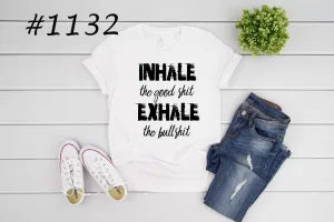 #1132 Inhale The Good Sh@@