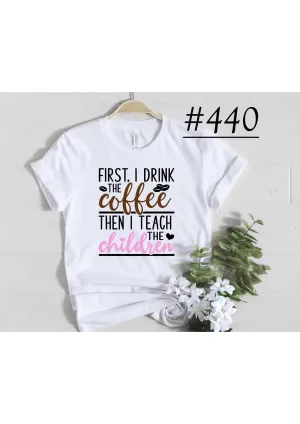 #440 First I Drink The Coffee