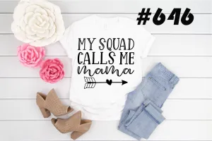 #646 My Squad Calls Me Mama