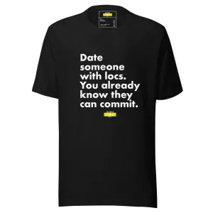 Date Some With Locs t-shirt