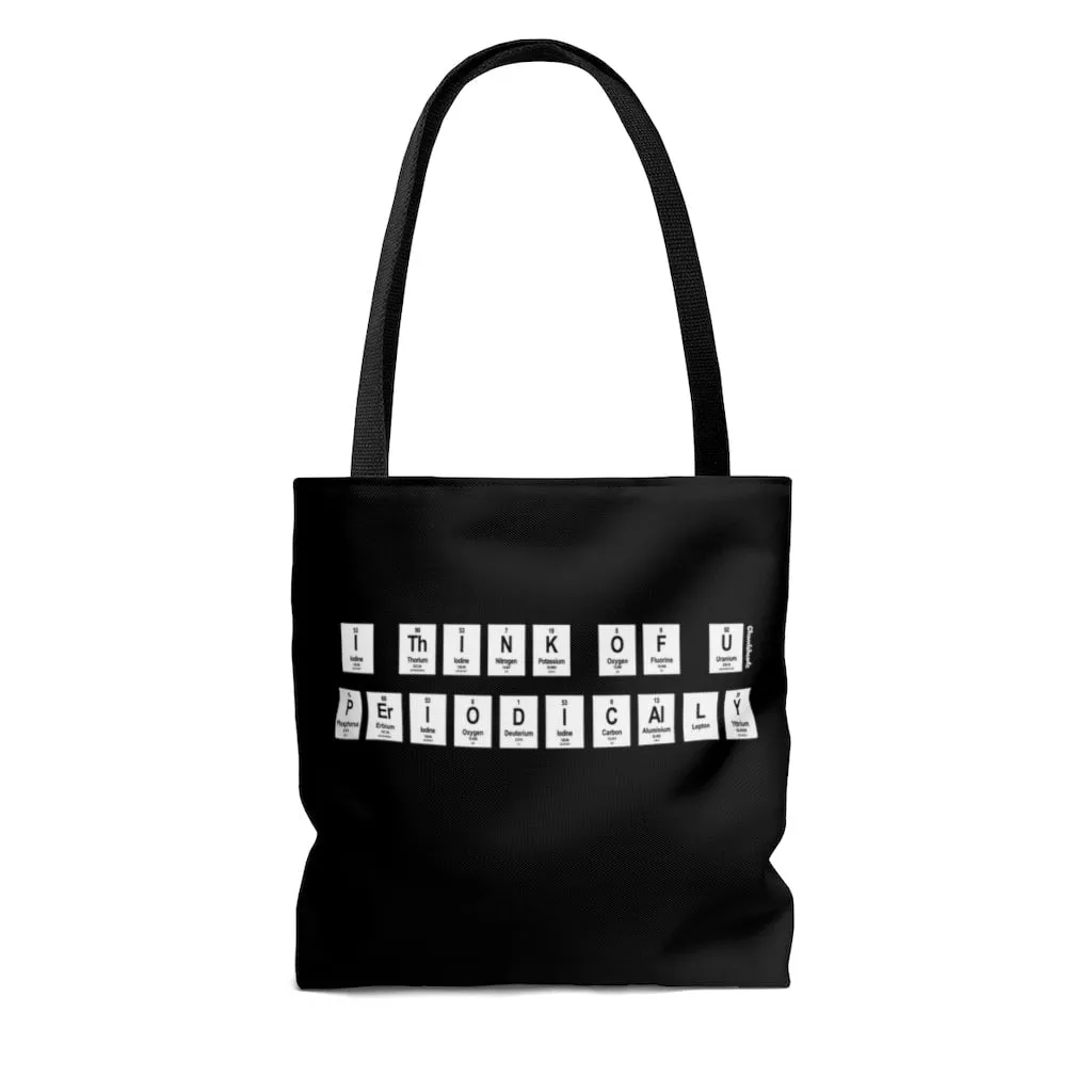 I Think of You Periodically Tote Bag