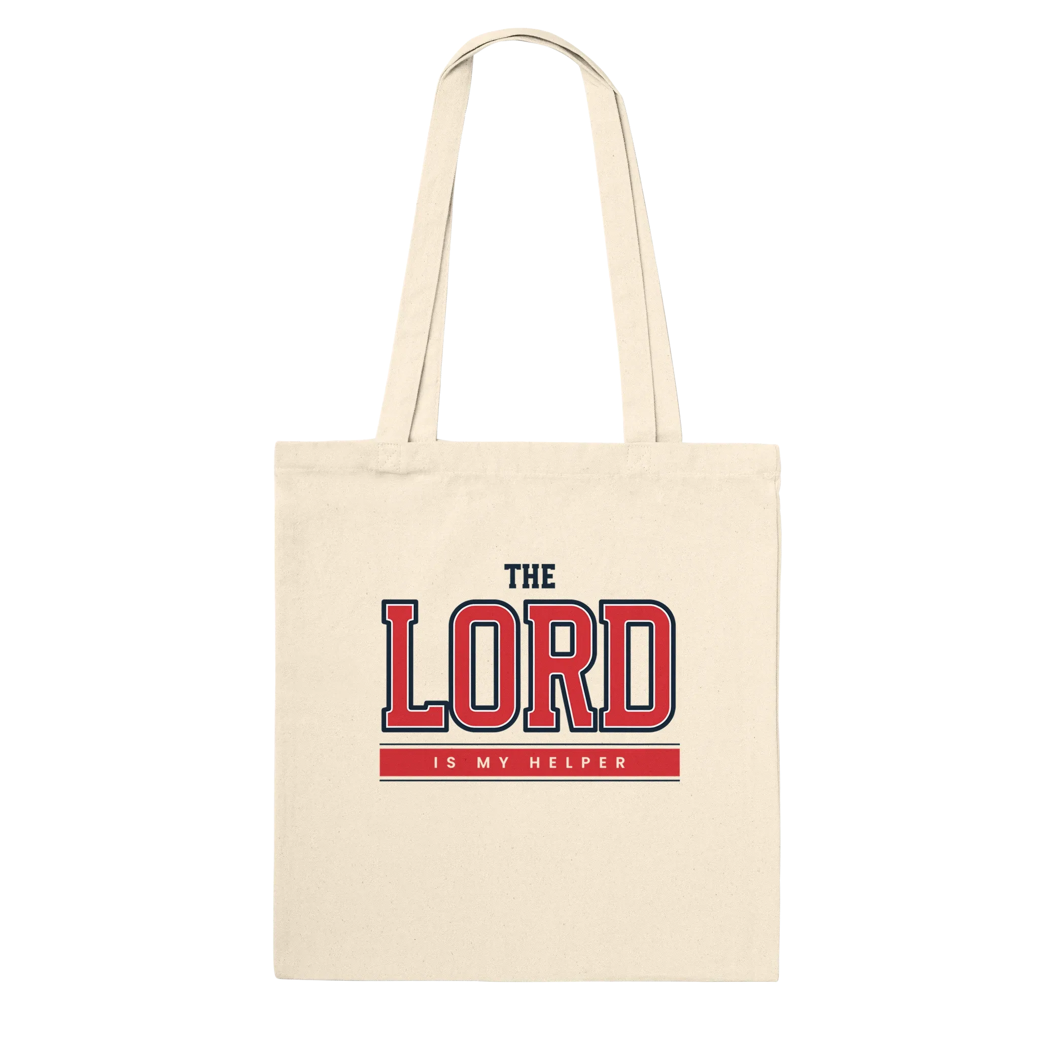 The Lord Is My Helper | Premium Tote Bag