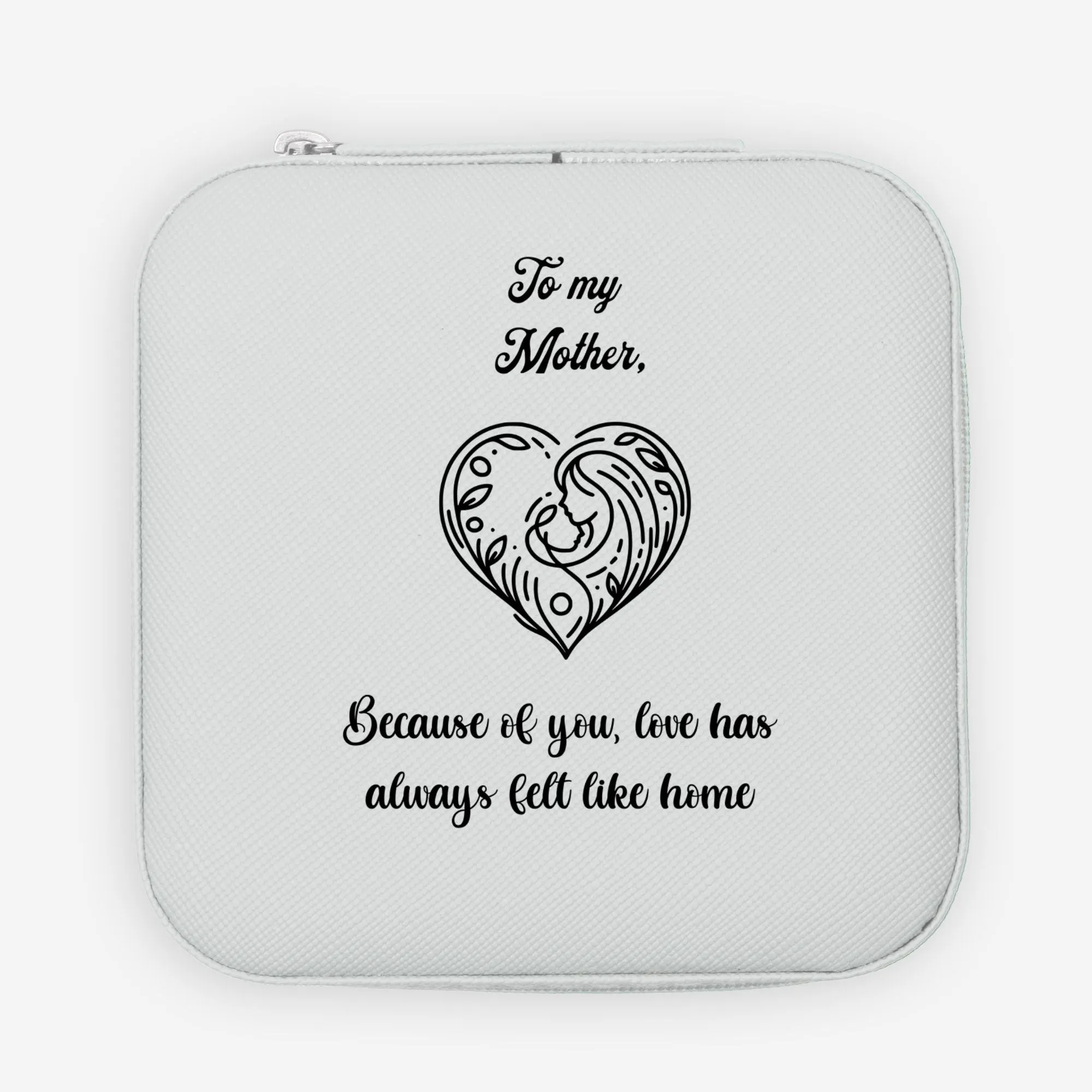 To My Mother, Love is Home Jewelry Travel Case
